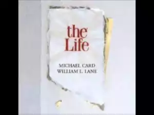 Michael Card - The Life 2: 15. Joy in the Journey